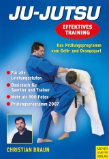 Ju-Jutsu - Effektives Training - Braun, Christian