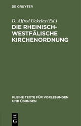 Die Rheinisch-Westf&auml;lische Kirchenordnung - 
