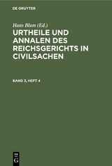 Urtheile und Annalen des Reichsgerichts in Civilsachen. Band 3, Heft 4 - 