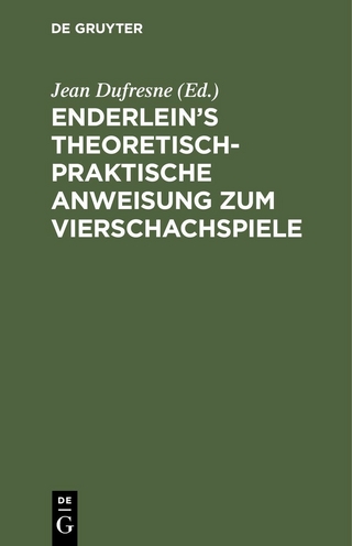Enderlein’s theoretisch-praktische Anweisung zum Vierschachspiele