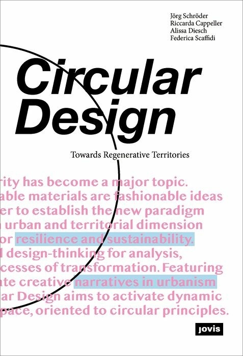 Circular Design - Jörg Schröder, Alissa Diesch, Riccarda Cappeller, Federica Scaffidi