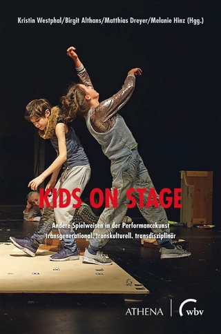 Kids on Stage – Andere Spielweisen in der Performancekunst