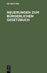 Neuerungen zum B&uuml;rgerlichen Gesetzbuch