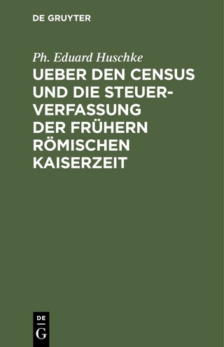 Ueber den Census und die Steuerverfassung Ueber den Census und die Steuerverfassung der frühern Römischen Kaiserzeit