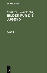 Bilder f&uuml;r die Jugend. Band 2 - 