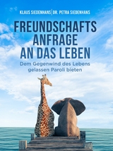 FREUNDSCHAFTSANFRAGE AN DAS LEBEN -  Klaus Siedenhans,  Petra Siedenhans