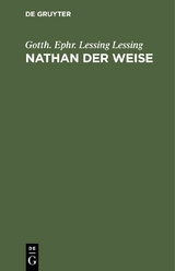 Nathan der Weise - Gotth. Ephr. Lessing Lessing
