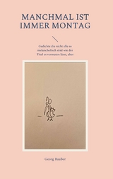 Manchmal ist immer Montag - Georg Rauber
