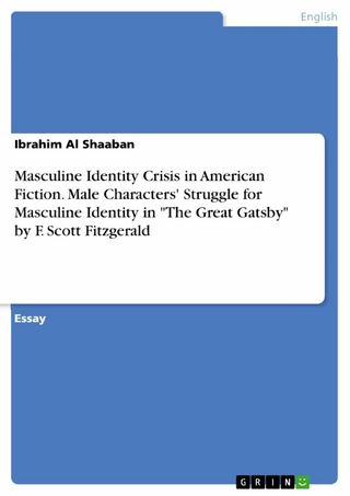 Masculine Identity Crisis in American Fiction. Male Characters' Struggle for Masculine Identity in 