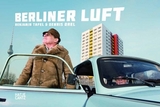 Berliner Luft - Dennis Orel, Benjamin Tafel