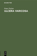 Ulcera varicosa - Franz Fischer