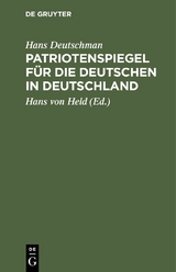 Patriotenspiegel f&uuml;r die Deutschen in Deutschland - Hans Deutschman