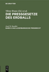 Das luxemburgische Pre&szlig;recht - Josef M. Bumiller