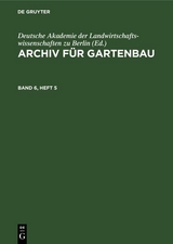 Archiv f&uuml;r Gartenbau. Band 6, Heft 5