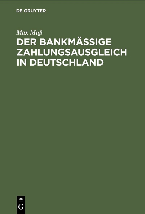 Der bankm&auml;&szlig;ige Zahlungsausgleich in Deutschland - Max Mu&szlig;