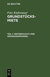 Mieterschutz und Wohnungsmangel - Fritz Kiefersauer
