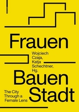 Frauen Bauen Stadt - 