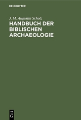 Handbuch der biblischen Archaeologie - J. M. Augustin Scholz