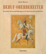 Beruf: Oberbereiter - Johann Riegler