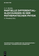 Partielle Differentialgleichungen in der Mathematischen Physik - S. G. Michlin
