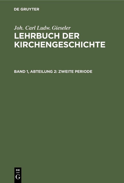 Zweite Periode - Joh. Carl Ludw. Gieseler