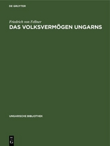 Das Volksverm&ouml;gen Ungarns - Friedrich von Fellner