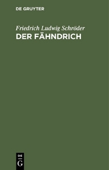 Der F&auml;hndrich - Friedrich Ludwig Schr&ouml;der