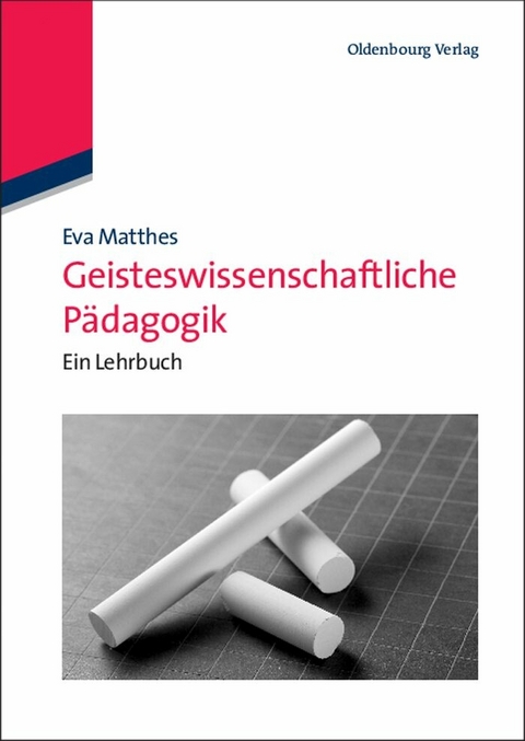 Geisteswissenschaftliche P&auml;dagogik - Eva Matthes