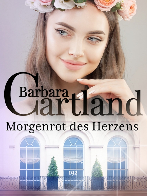 Morgenrot des Herzens -  Barbara Cartland