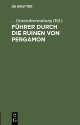 F&uuml;hrer durch die Ruinen von Pergamon - 