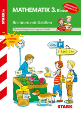 STARK Rechnen mit Größen 3. Klasse - Training Grundschule - Grundwissen, Aufgaben und Lösungen - Marion Lugauer, Monika Seidel, Stefanie Gleixner-Weyrauch