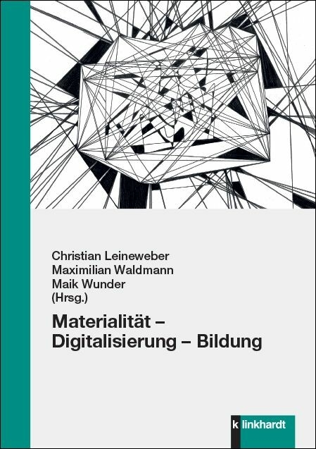 Materialit&auml;t - Digitalisierung - Bildung - 