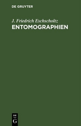 Entomographien - J. Friedrich Eschscholtz