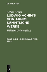Die Kronenw&auml;chter, Teil 2 - Achim Arnim