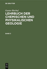 Gustav Bischof: Lehrbuch der chemischen und physikalischen Geologie. Band 3, [Abteilung 2] - Gustav Bischof