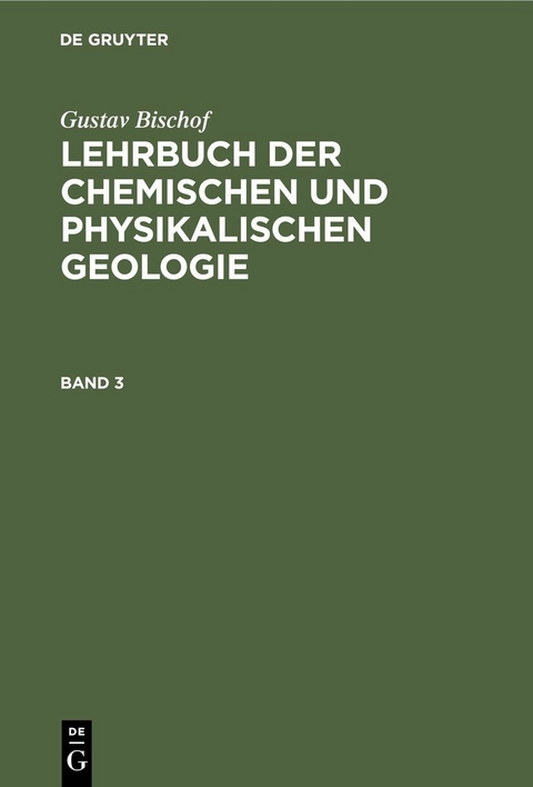 Gustav Bischof: Lehrbuch der chemischen und physikalischen Geologie. Band 3, [Abteilung 2] - Gustav Bischof