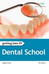 Getting Into Dental School - Cross, Adam