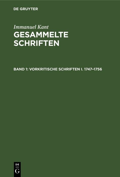 Vorkritische Schriften I. 1747&ndash;1756 - Immanuel Kant