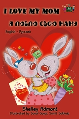 I Love My Mom: English Russian Bilingual Book -  Shelley Admont,  KidKiddos Books