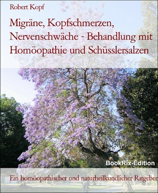 Migräne, Kopfschmerzen, Nervenschwäche - Behandlung mit Homöopathie und Schüsslersalzen