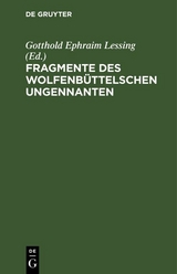 Fragmente des Wolfenb&uuml;ttelschen Ungennanten - 