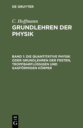 Die quantitative Physik oder Grundlehren der festen, tropfbarflüssigen und gasförmigen Körper