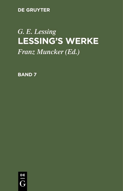 G. E. Lessing: Lessing&rsquo;s Werke. Band 7 - G. E. Lessing