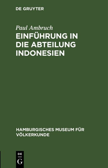 Einf&uuml;hrung in die Abteilung Indonesien - Paul Ambruch