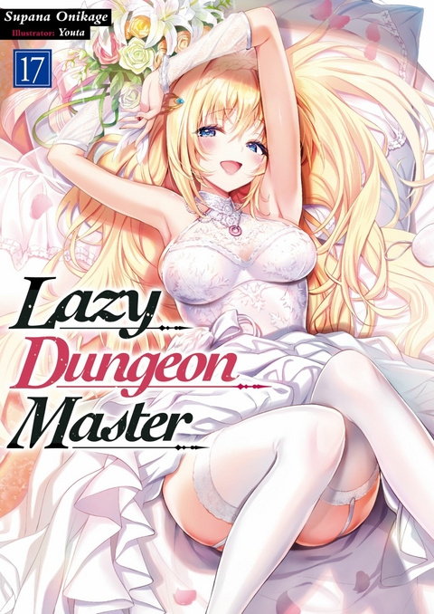 Lazy Dungeon Master: Volume 17 -  Supana Onikage