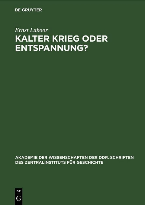 Kalter Krieg oder Entspannung? - Ernst Laboor