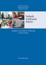 Schule wirksam leiten - Michael Schratz, Martin Hartmann, Wilfried Schley