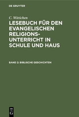 Biblische Geschichten - C. Wittichen