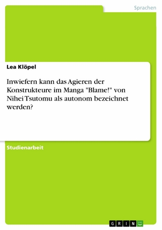 Inwiefern kann das Agieren der Konstrukteure im Manga 