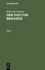 Karl von L&uuml;tzow: Der Doctor Benassis. Teil 1 - Karl von L&uuml;tzow